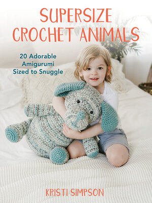 cover image of Supersize Crochet Animals